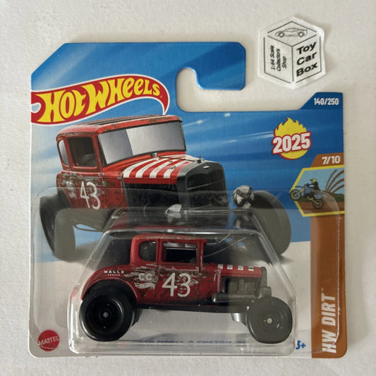 2025 HOT WHEELS #140 - Ford Model A Custom ‘31 (Red #7 HW Dirt - Short Card) Z72